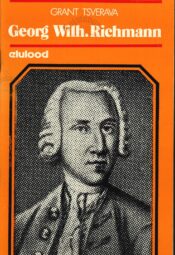 Georg Wilhelm Richmann 1711-1753 - Grant Tsverava