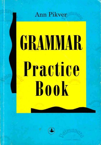 Grammar Practice Book - Ann Pikver, 1999 Grammar Practice Book - Ann Pikver, 1999