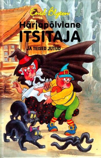 Härjapõlvlane Itsitaja ja teised jutud - Enid Blyton Härjapõlvlane Itsitaja ja teised jutud - Enid Blyton