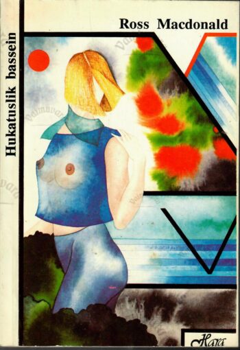 Hukatuslik bassein - Ross Macdonald Harakiri Hukatuslik bassein - Ross Macdonald Harakiri
