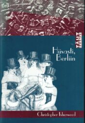 Hüvasti Berliin - Christopher Isherwood Hüvasti Berliin - Christopher Isherwood