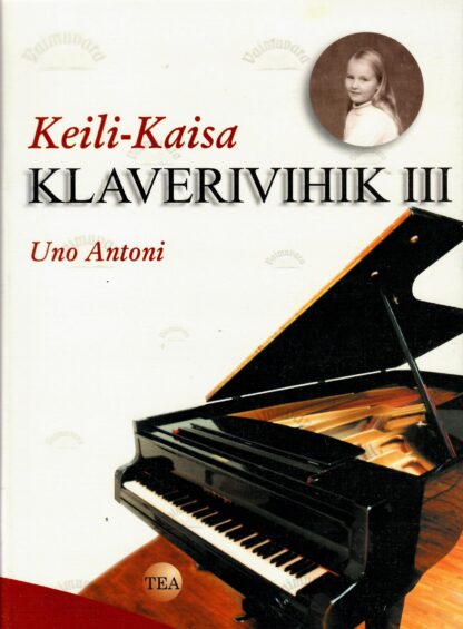 Keili-Kaisa klaverivihik III osa - Uno Antoni