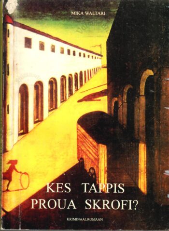Kes tappis proua Skrofi? Kriminaalromaan - Mika Waltari