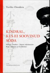Kindral, kes ei soovinud sõda. Makoto Onodera – Yuriko Onodero