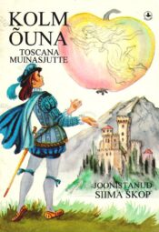 Kolm õuna. Toscana muinasjutte Kolm õuna. Toscana muinasjutte