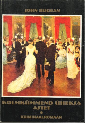Kolmkümmend üheksa astet - John Buchan Kolmkümmend üheksa astet - John Buchan