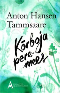 Kõrboja peremees. Aegumatud armastuslood - Anton Hansen Tammsaare