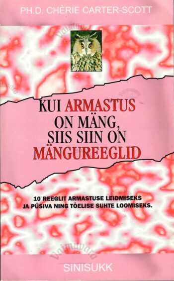 Kui armastus on mäng, siis siin on mängureeglid - Cherie Carter-Scott