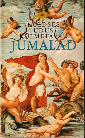 Kuldses udus külmetavad jumalad - László Passuth Kuldses udus külmetavad jumalad - László Passuth