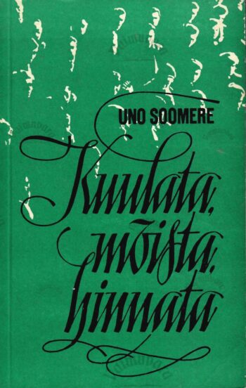 Kuulata, mõista, hinnata. Raamat muusikast - Uno Soomere Kuulata, mõista, hinnata. Raamat muusikast - Uno Soomere