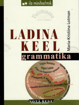 Ladina keel. Grammatika – Maria-Kristiina Lotman