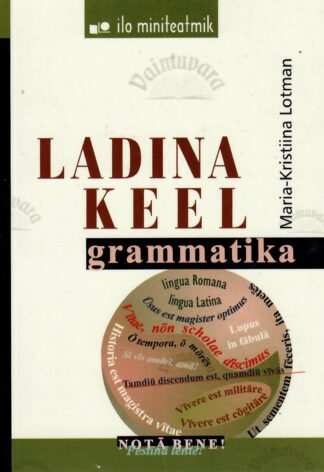 Ladina keel. Grammatika - Maria-Kristiina Lotman