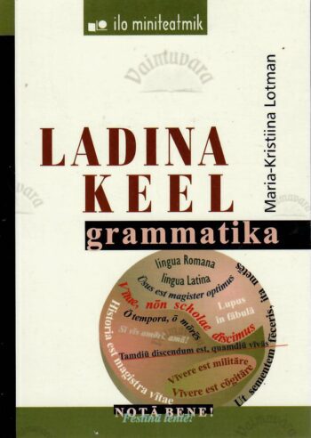 Ladina keel. Grammatika - Maria-Kristiina Lotman