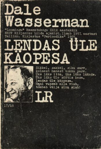 Lendas üle käopesa. Näidend kolmes vaatuses - Dale Wasserman