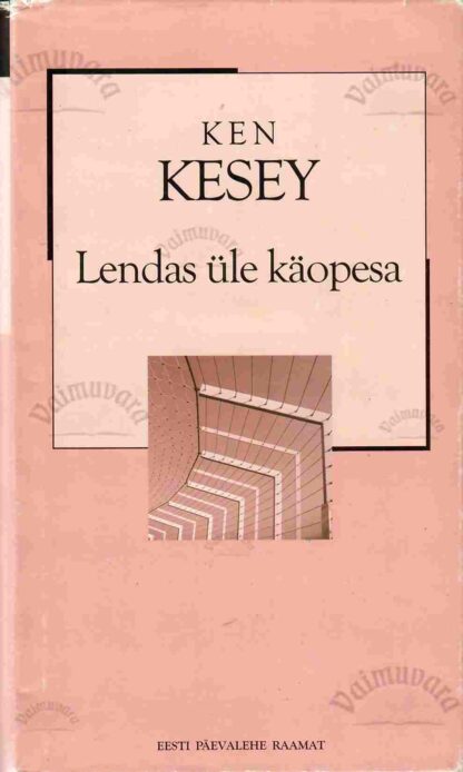Lendas üle käopesa. XX sajandi romaan - Ken Kesey