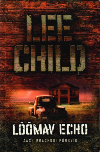 Lõõmav Echo. Jack Reacheri põnevik - Lee Child
