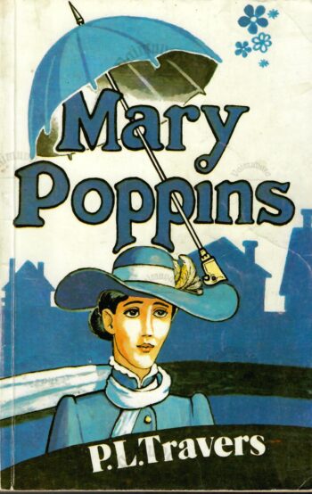 Mary Poppins - Pamela Lyndon Travers Mary Poppins - Pamela Lyndon Travers