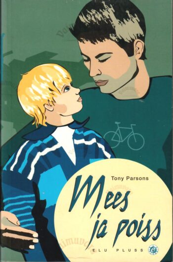 Mees ja poiss - Tony Parsons Mees ja poiss - Tony Parsons