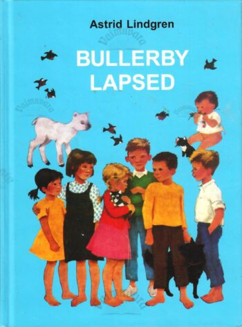 Meie, Bullerby lapsed - Astrid Lindgren