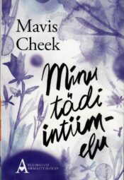 Minu tädi intiimelu - Mavis Cheek