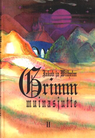 Muinasjutte II - Jakob Grimm Wilhelm Grimm