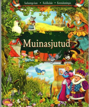 Muinasjutud. Saabastega kass. Kuldkalake. Konnakuningas Muinasjutud. Saabastega kass. Kuldkalake. Konnakuningas