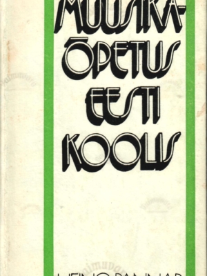 Muusikaõpetus Eesti koolis – Heino Rannap