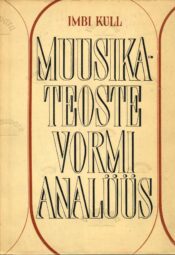 Muusikateoste vormi analüüs - Imbi Kull Muusikateoste vormi analüüs - Imbi Kull