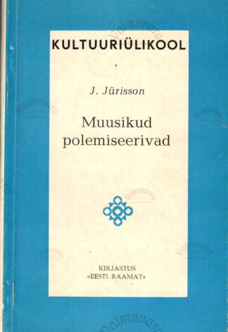 Muusikud polemiseerivad - J. Jürisson