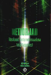Netiorjad. Tõsilood internetimaailma telgitagustest - Bill Lessard, Steve Baldwin