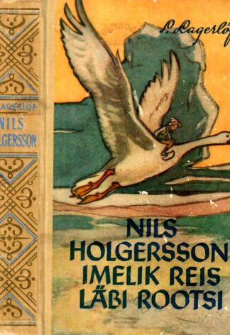 Nils Holgerssoni imelik reis läbi Rootsi - Selma Lagerlöf