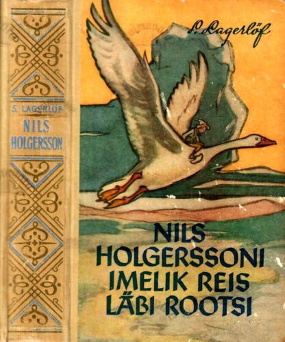 Nils Holgerssoni imelik reis läbi Rootsi - Selma Lagerlöf