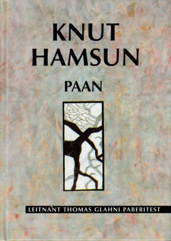 Paan. Leitnant Thomas Glahni paberitest - Knut Hamsun