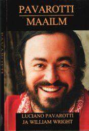 Pavarotti maailm - William Wright, Luciano Pavarotti Pavarotti maailm - William Wright, Luciano Pavarotti