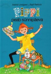 Pipi peab sünnipäeva - Astrid Lindgren Pipi peab sünnipäeva - Astrid Lindgren