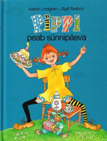 Pipi peab sünnipäeva - Astrid Lindgren Pipi peab sünnipäeva - Astrid Lindgren