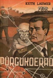 Põrgukoerad - Keith Laumer Põrgukoerad - Keith Laumer