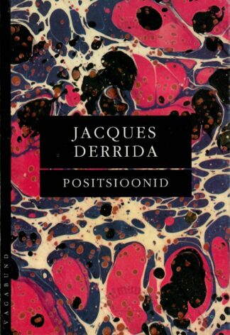 Positsioonid - Jacques Derrida