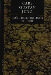 Psühholoogilised tüübid - Carl Gustav Jung Psühholoogilised tüübid - Carl Gustav Jung