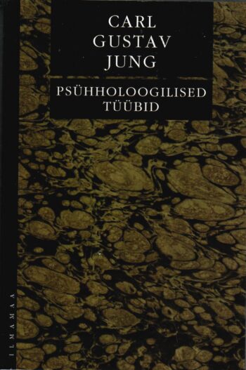 Psühholoogilised tüübid - Carl Gustav Jung Psühholoogilised tüübid - Carl Gustav Jung