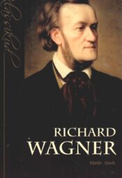 Richard Wagner - Martin Geck Richard Wagner - Martin Geck