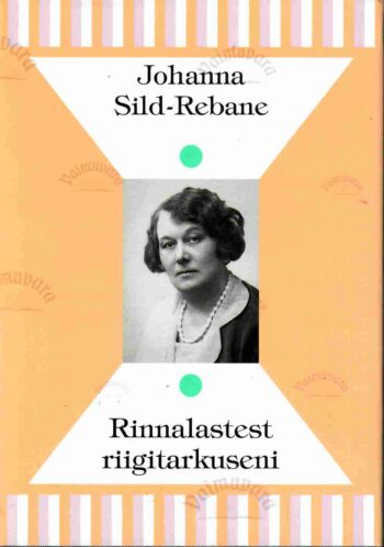 Rinnalastest riigitarkuseni - Johanna Sild-Rebane