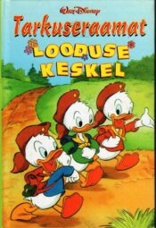 Tarkuseraamat. Looduse keskel - Walt Disney
