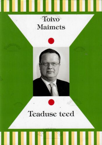 Teaduse teed - Toivo Maimets Teaduse teed - Toivo Maimets