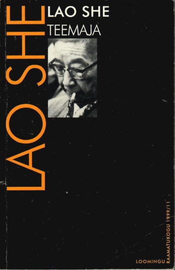 Teemaja. Näidend kolmes vaatuses - Lao She