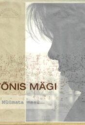 Tõnis Mägi. Müümata naer - Tõnis Mägi ja Berk Vaher Tõnis Mägi. Müümata naer - Tõnis Mägi ja Berk Vaher