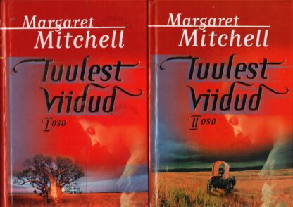 Tuulest viidud 1 ja 2. osa - Margaret Mitchell