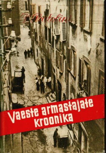 Vaeste armastajate kroonika - Vasco Pratolini Vaeste armastajate kroonika - Vasco Pratolini