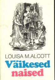 Väikesed naised - Louisa May Alcott
