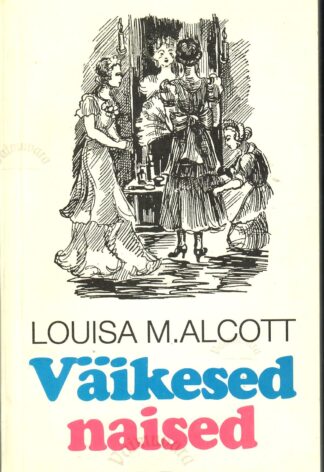 Väikesed naised - Louisa May Alcott